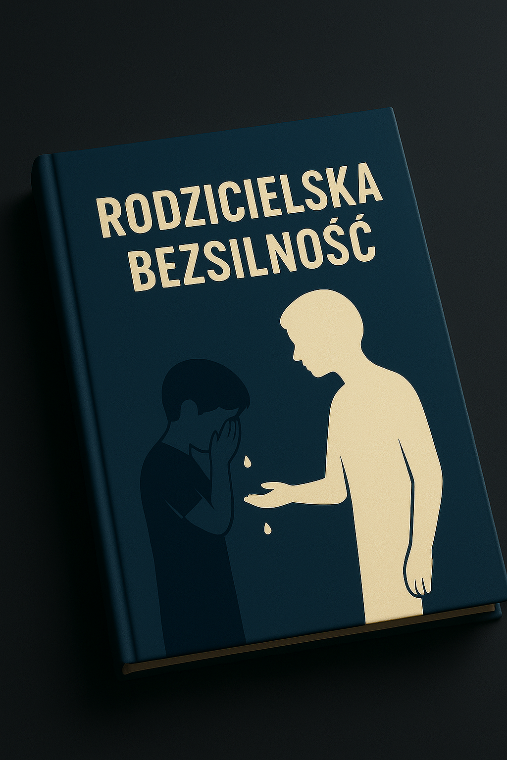 Pokonać rodzicielską bezsilność